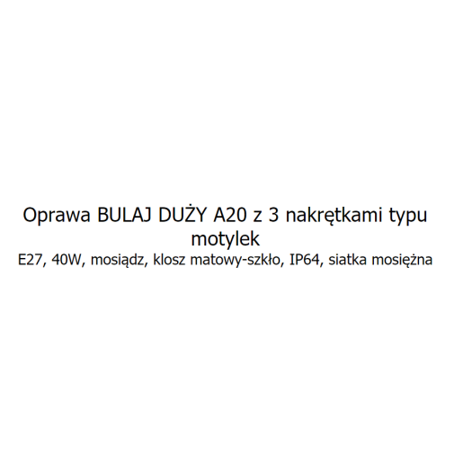 Oprawa BULAJ DUŻY 20 z 3 nakrętkami typu motylek, A20